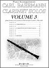 Carl Baermann Clarinet Solos Volume 3 Piano Accompaniment from the Complete Celebrated Method for Clarinet Op. 63 edited by John Montgomery