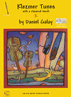 Klezmer Tunes with a Classical Touch 2 for Clarinet and Piano by Daniel Galay