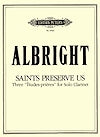 Saints Preserve Us for Solo Clarinet by William Albright