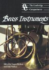 The Cambridge Companion to Brass Instruments edited by Trevor Herbert and John Wallace
