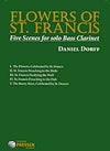Flowers of St. Francis (Five Scenes for Solo Bass Clarinet) by Daniel Dorff