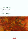 Concerto for Clarinet and Orchestra Reduction for Clarinet & Piano by Matthias Müller