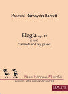 Elegí­a Op. 19 for clarinet in A and piano by Pascual Ramayón Barrett