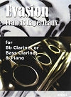 Evasion for Clarinet or Bass Clarinet and Piano by Francis Laperteaux