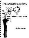 The 32 Rose Studies: An Analysis and Study Guide by Henry Larsen