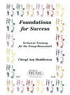 Foundations for Success, Technical Training for the Young Bassoonist by Cheryl Ann Huddleston