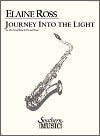 Journey into the Light for Alto Saxophone and Piano by Elaine M. Ross