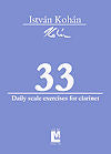 33 Daily Scale Exercises for Clarinet by Istvan Kohan