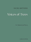 Voices of Trees for Clarinet and Piano by Rachel Matthews