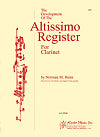 The Development of the Altissimo Register for Clarinet by Norman M. Heim