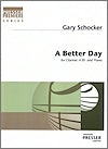 A Better Day for Clarinet and Piano by Gary Schocker