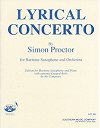 Lyrical Concerto for Baritone Saxophone and Orchestra (Piano Reduction) by Simon Proctor