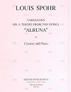 Variations on a Theme from the Opera "Alruna" for Clarinet and Piano by Louis (Ludwig) Spohr
