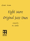 8 More Original Jazz Duos for Clarinet and Bassoon by Mike Curtis