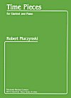 Time Pieces for Clarinet and Piano Op. 43 by Robert Muczynski
