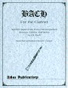 Bach for the Clarinet transcribed and edited by Ronald L. Caravan