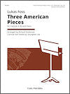 Three American Pieces for Clarinet and Piano by Lukas Foss arranged by Richard Stoltzman, clarinet part edited by Seunghee Lee