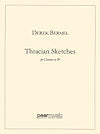 Thracian Sketches for Solo Clarinet in B-flat by Derek Bermel