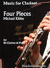Four Pieces Op. 70 for B-flat Clarinet and Piano by Michael Kibbe