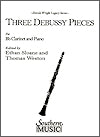 Three Debussy Pieces for Clarinet and Piano by Claude Debussy