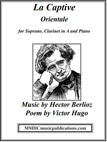 Hector Berlioz: La Captive Orientale for Soprano, Clarinet in A and Piano, E-book.