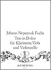 Trio in D Major for Clarinet (in A), Viola and Violoncello by Johann Nepomuk Fuchs edited by Otto Biba