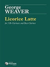 Licorice Latte for 3 B-flat Clarinets and Bass Clarinet by George Weaver