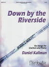 Down by the Riverside, Six Songs for Clarinet and Piano