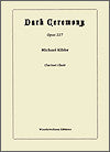 Dark Ceremony Op. 227 for Clarinet Choir by Michael Kibbe