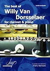 The Best of Willy Van Dorsselaer for Clarinet and Piano by Willy Van Dorsselaer