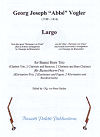 Largo from the Opera "Hermann von Unna" for Basset Horn Trio, Clarinet Trio, Two Clarinets and Bassoon, or Two Clarinets and Bass Clarinet by Georg Joseph "Abbé" Vogler