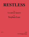 Restless for Saxophone Quartet (SATB) by Stephen Lias