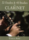 32 Etudes & 40 Studies for Clarinet by Cyrille Rose