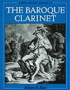 The Baroque Clarinet by Albert R. Rice (Hard Copy)