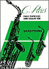 Parès Daily Exercises and Scales for Saxophone by Gabriel Parès revised by E. Claus