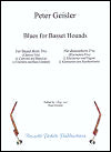 Blues for Basset Hounds for Basset Horn Trio, Clarinet Trio, Two Clarinets and Bassoon, or Two Clarinets and Bass Clarinet by Peter Geisler.