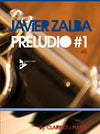Preludio #1 for Clarinet and Piano by Javier Zalba