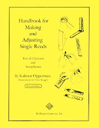 Handbook for Making and Adjusting Single Reeds-Revised Edition by Kalmen Opperman (Hard Copy)