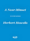 A Near-Minuet for Clarinet and Piano by Herbert Howells