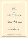 Trios for Two Clarinets and Bass Clarinet Volume 1 written and arranged by Michael Drapkin