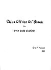 Chips Off the Ol'Block for Solo Bass Clarinet by Eric P. Mandat