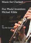 Five Modal Inventions Op. 161 for 2 B-flat Clarinets by Michael Kibbe