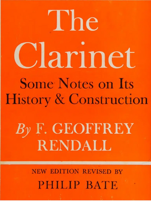 The Clarinet: Some Notes on Its History and Construction by F Geoffrey Rendall