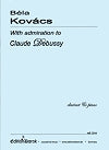 With admiration to Claude Debussy for clarinet in A and piano by Béla Kovács