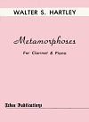 Metamorphoses for Clarinet and Piano by Walter S. Hartley