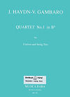 Quartet No. 1 in B-flat for Clarinet and String Trio (Violin, Viola, & Cello) by Franz Joseph Haydn