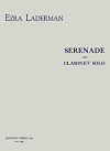 Serenade for Clarinet Solo by Ezra Laderman