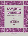 Lamento et Tarentelle for Clarinet and Piano by Gabriel Grovlez