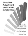 Selection, Adjustment, and Care of Single Reeds by Larry Guy (Hardy Copy)