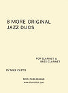 8 More Original Jazz Duos for Clarinet and Bass Clarinet by Mike Curtis